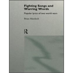 Fighting Songs and Warring Words Fighting Songs and Warring Words