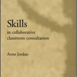 Skills in Collaborative Classroom Consultation Skills in Collaborative Classroom Consultation
