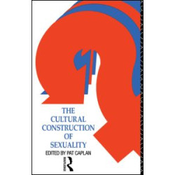 The Cultural Construction of Sexuality The Cultural Construction of Sexuality