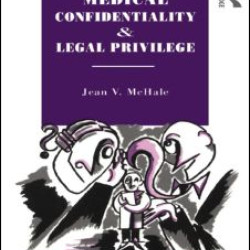 Medical Confidentiality and Legal Privilege