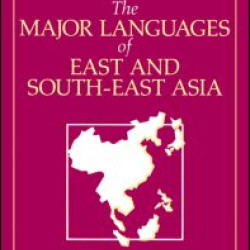 The Major Languages of East and South-East Asia The Major Languages of East and South-East Asia