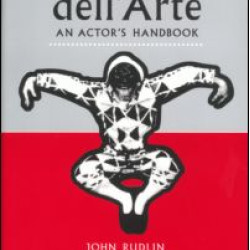 Commedia Dell'Arte: An Actor's Handbook