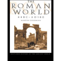 The Roman World 44 BC-AD 180 The Roman World 44 BC-AD 180