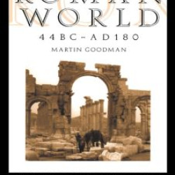 The Roman World 44 BC-AD 180 The Roman World 44 BC-AD 180