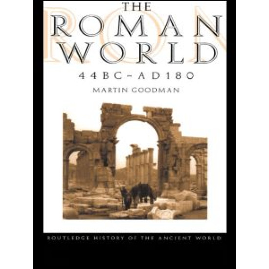 The Roman World 44 BC-AD 180