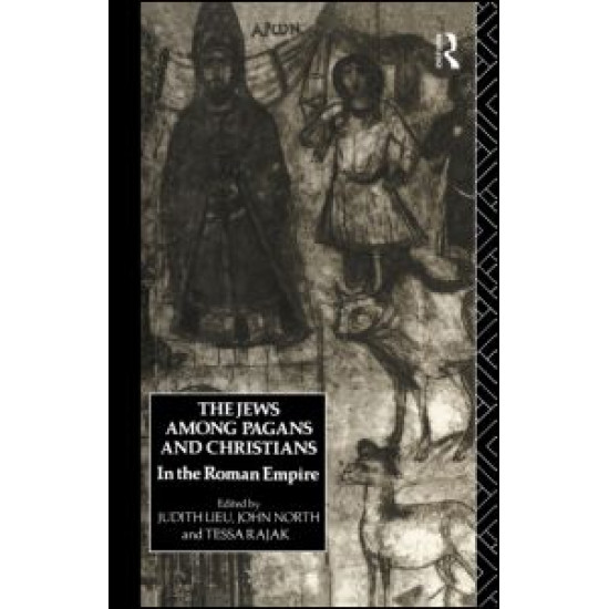 The Jews Among Pagans and Christians in the Roman Empire