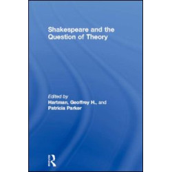 Shakespeare and the Question of Theory