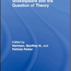 Shakespeare and the Question of Theory