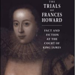 The Trials of Frances Howard The Trials of Frances Howard