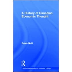 A History of Canadian Economic Thought