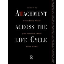 Attachment Across the Life Cycle Attachment Across the Life Cycle