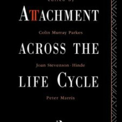 Attachment Across the Life Cycle