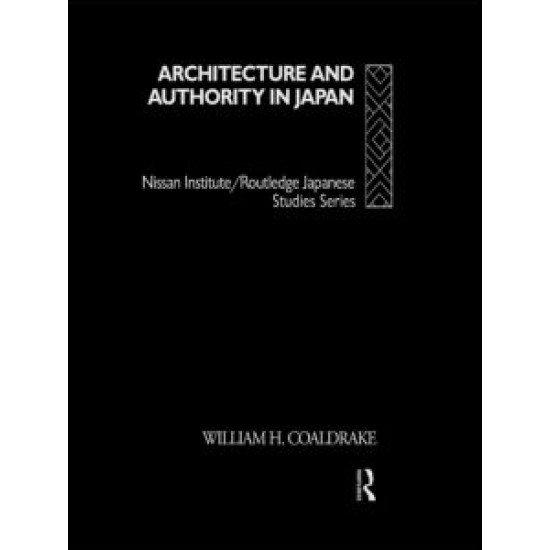 Architecture and Authority in Japan Architecture and Authority in Japan
