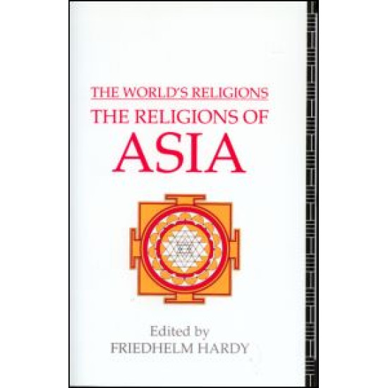 The World's Religions: The Religions of Asia