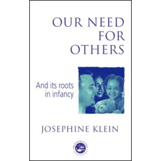 Our Needs for Others and Its Roots in Infancy