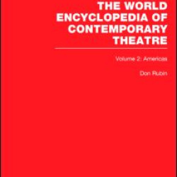 World Encyclopedia of Contemporary Theatre World Encyclopedia of Contemporary Theatre