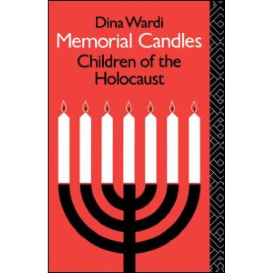 Memorial Candles: Children of the Holocaust Memorial Candles: Children of the Holocaust