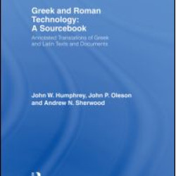 Greek and Roman Technology: A Sourcebook