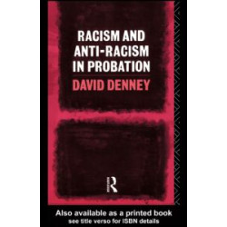 Racism and Anti-Racism in Probation Racism and Anti-Racism in Probation