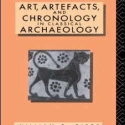 Art, Artefacts and Chronology in Classical Archaeology