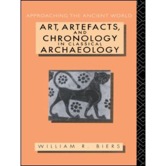 Art, Artefacts and Chronology in Classical Archaeology