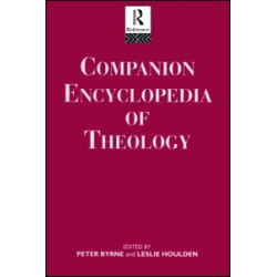 Companion Encyclopedia of Theology Companion Encyclopedia of Theology