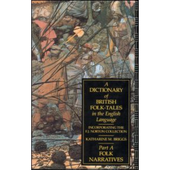 A Dictionary of British Folk-Tales in the English Language A Dictionary of British Folk-Tales in the English Language