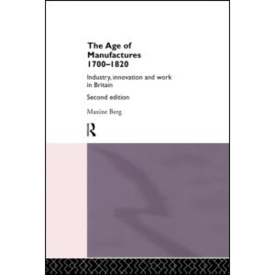 The Age of Manufactures, 1700-1820