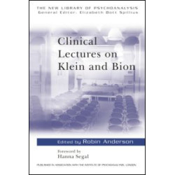 Clinical Lectures on Klein and Bion