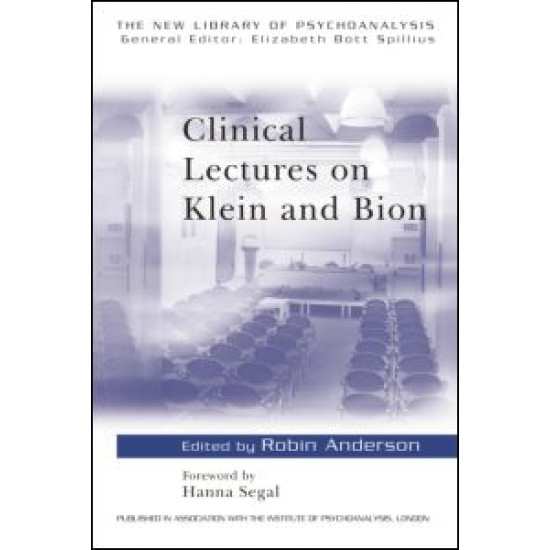 Clinical Lectures on Klein and Bion