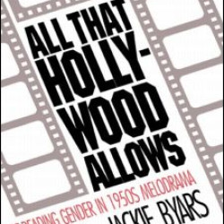 All that Hollywood Allows All that Hollywood Allows