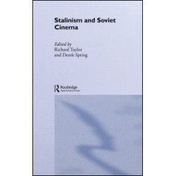 Stalinism and Soviet Cinema Stalinism and Soviet Cinema
