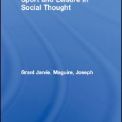 Sport and Leisure in Social Thought Sport and Leisure in Social Thought