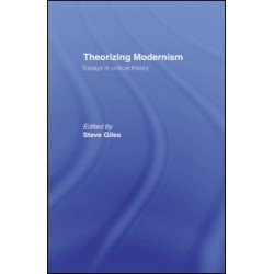 Theorizing Modernisms Theorizing Modernisms