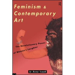 Feminism and Contemporary Art Feminism and Contemporary Art