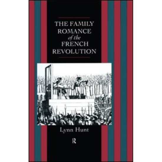 Family Romance of the French Revolution