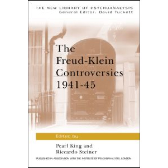 The Freud-Klein Controversies 1941-45