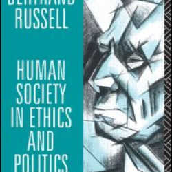 Human Society in Ethics and Politics Human Society in Ethics and Politics