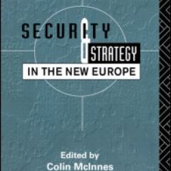 Security and Strategy in the New Europe