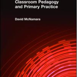 Classroom Pedagogy and Primary Practice Classroom Pedagogy and Primary Practice