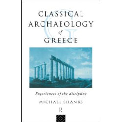 The Classical Archaeology of Greece