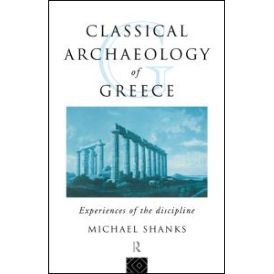 The Classical Archaeology of Greece