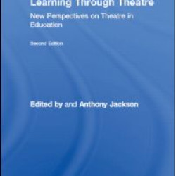 Learning Through Theatre Learning Through Theatre