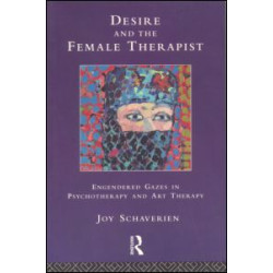 Desire and the Female Therapist Desire and the Female Therapist