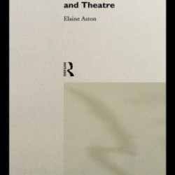 An Introduction to Feminism and Theatre An Introduction to Feminism and Theatre