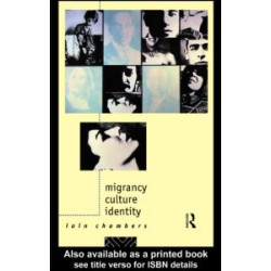 Migrancy, Culture, Identity Migrancy, Culture, Identity
