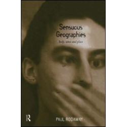 Sensuous Geographies