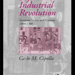 Before the Industrial Revolution Before the Industrial Revolution