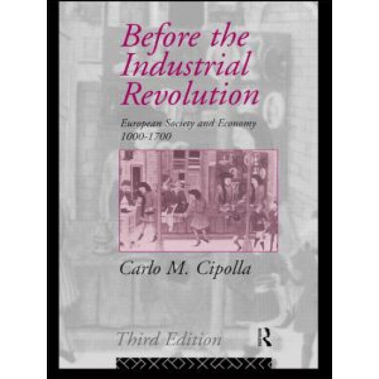 Before the Industrial Revolution Before the Industrial Revolution