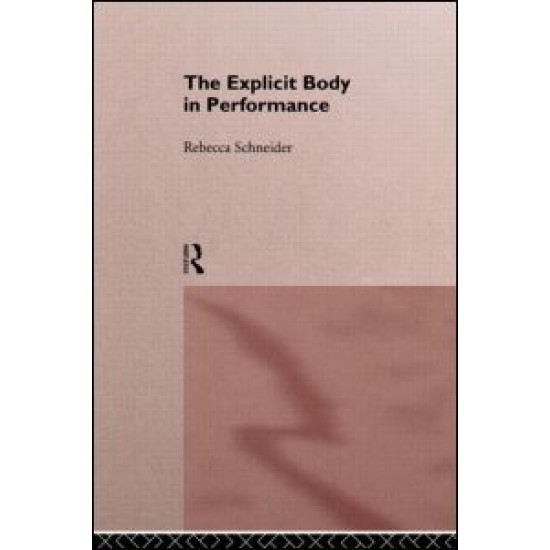 The Explicit Body in Performance